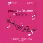 Pianofortissimo e talenti a Bologna