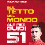 Sul tetto del mondo Ale Pier Guidi 51 – Il nuovo libro di Emiliano Tozzi